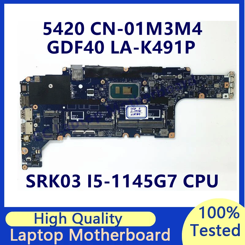 

CN-01M3M4 01M3M4 1M3M4 Mainboard For DELL 5420 GDF40 LA-K491P Laptop Motherboard With SRK03 I5-1145G7 CPU100%Tested Working Well