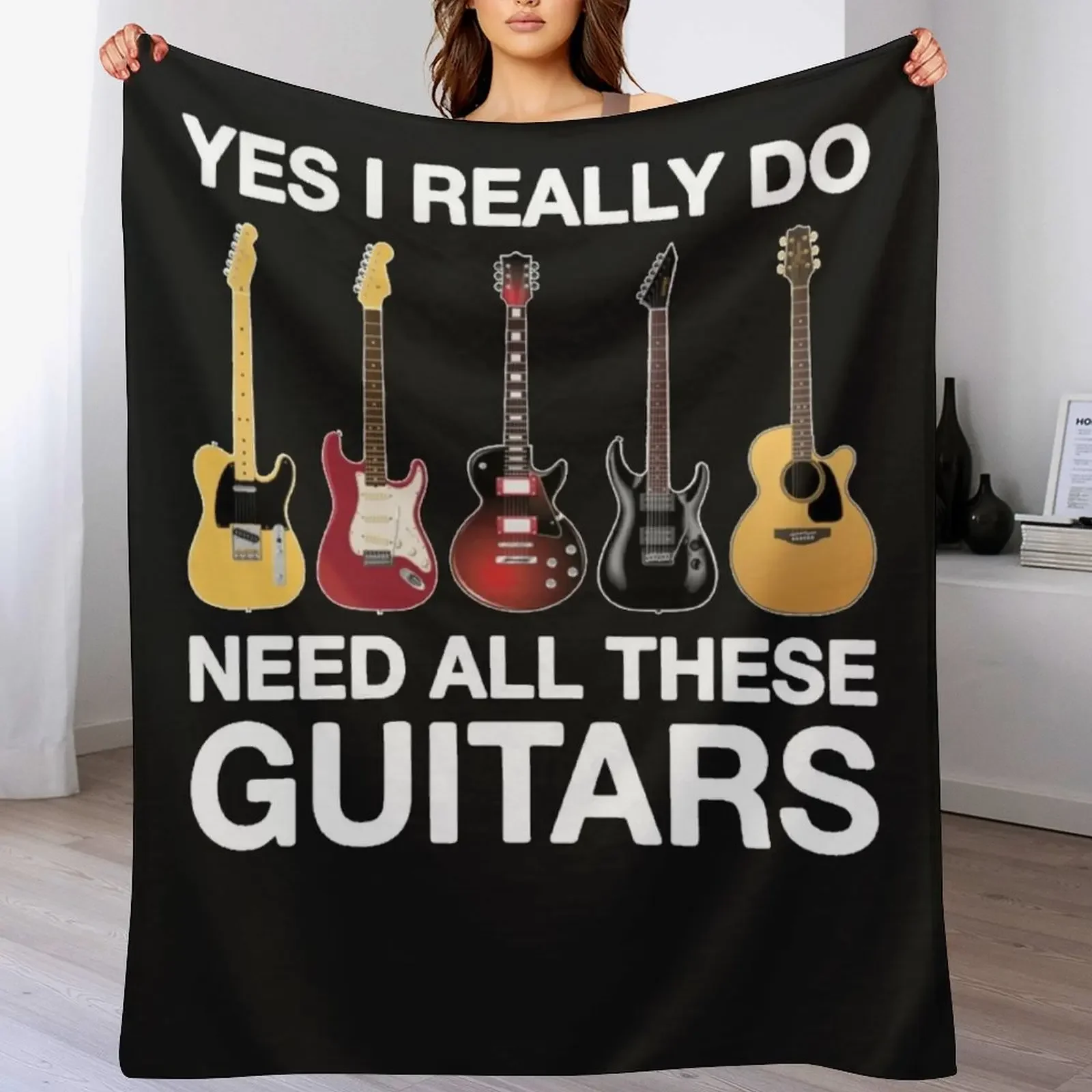 

Yes I Really Do Need All These Guitars Throw Blanket Travel Flannels Luxury Thicken heavy to sleep Blankets