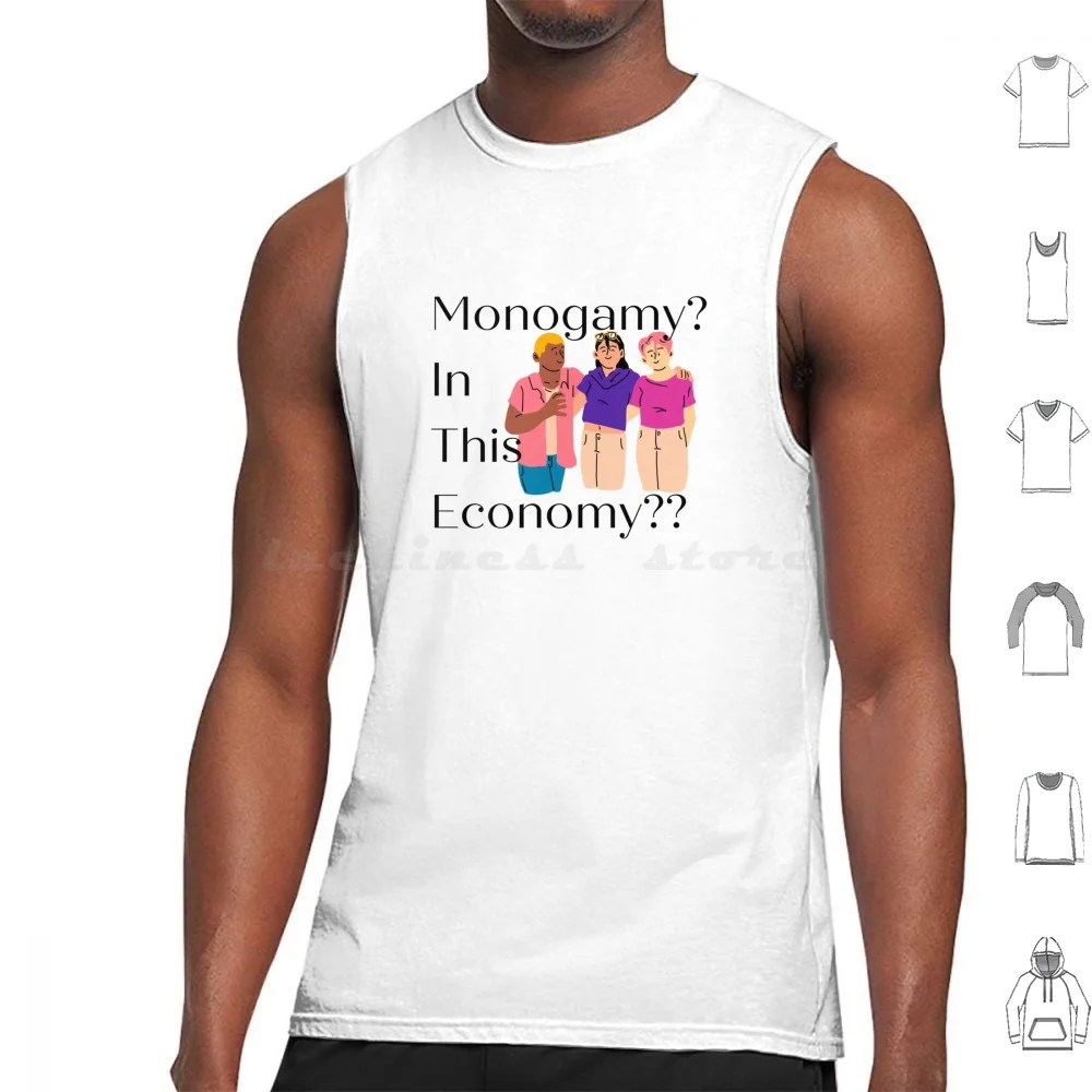 Monogamy? Dans cette économie? ? Débardeurs Gilet Sans Manches Polyamory Love Monogamy Economy