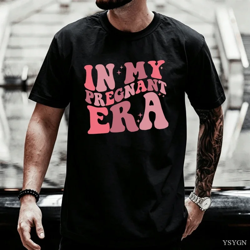 In My Pregnant Era T Shirt Men Female Pregnancy Reveal Announcement T-Shirt Comfortablesummer Tee Shirt Cotton Tshirt Tops