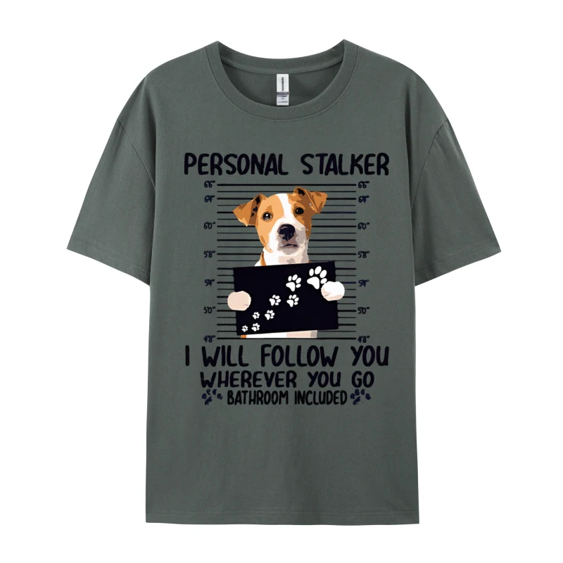 Dog Russell Terrier T-shirt Personal Stalker Dog T-Shirts Design Graphic Cotton T Shirt For Men Novelty