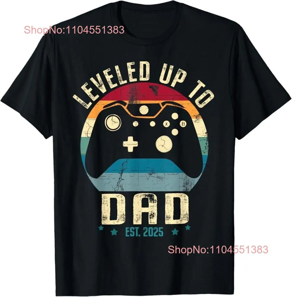 I Leveled Up To Dad 2025 Promoted To Daddy Soon To Be Father T-Shirt