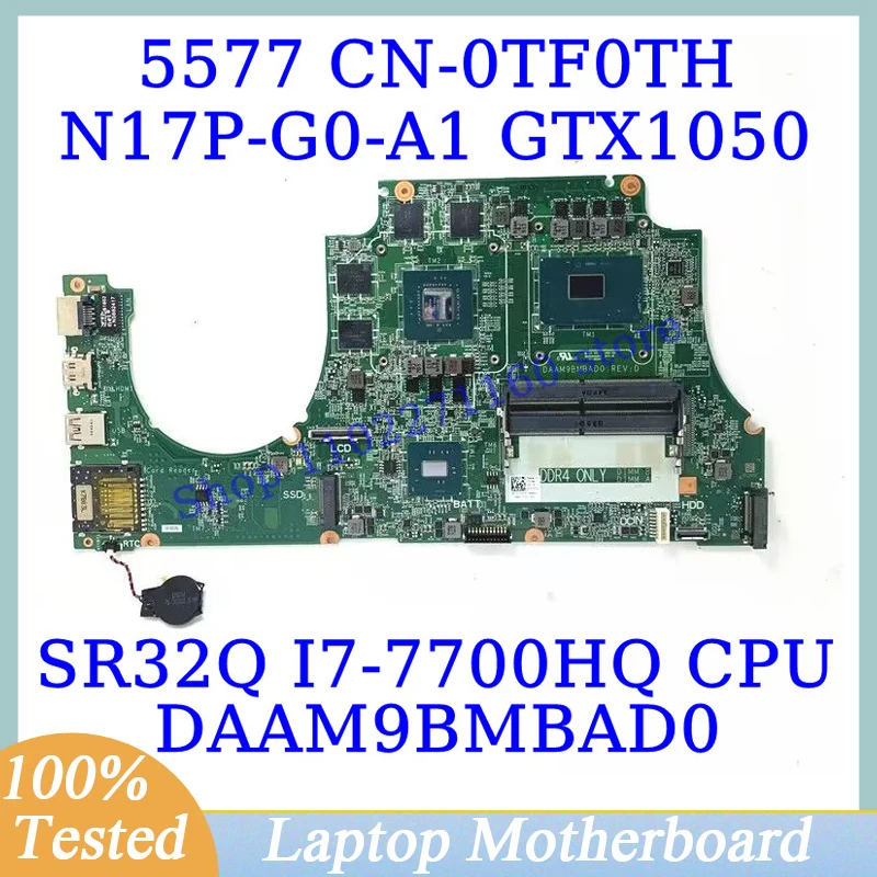 Para dell 5577 CN-0TF0TH 0tf0th tf0th com sr32q I7-7700HQ cpu daam9bmbad0 placa-mãe do portátil N17P-G0-A1 gtx1050 100% completo testado