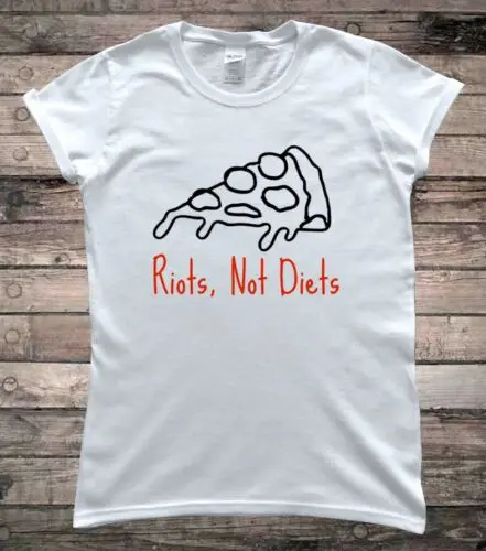 Riots Not Diets Pizza Body Positivity Protest T-Shirt