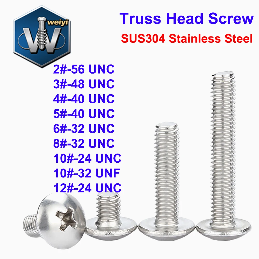 

Weiyi 2# 3# 4# 5# 6# 8# 10# 12# UNC UNF SUS304 Stainless Steel Cross Recessed Phillips Truss Head Screw Large Pan Bolt