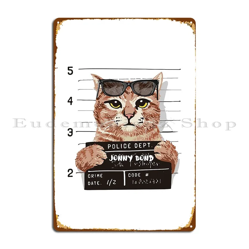 criminal cat Metal Plaque Poster Bar Designs Create Wall Plaques Tin Sign Poster