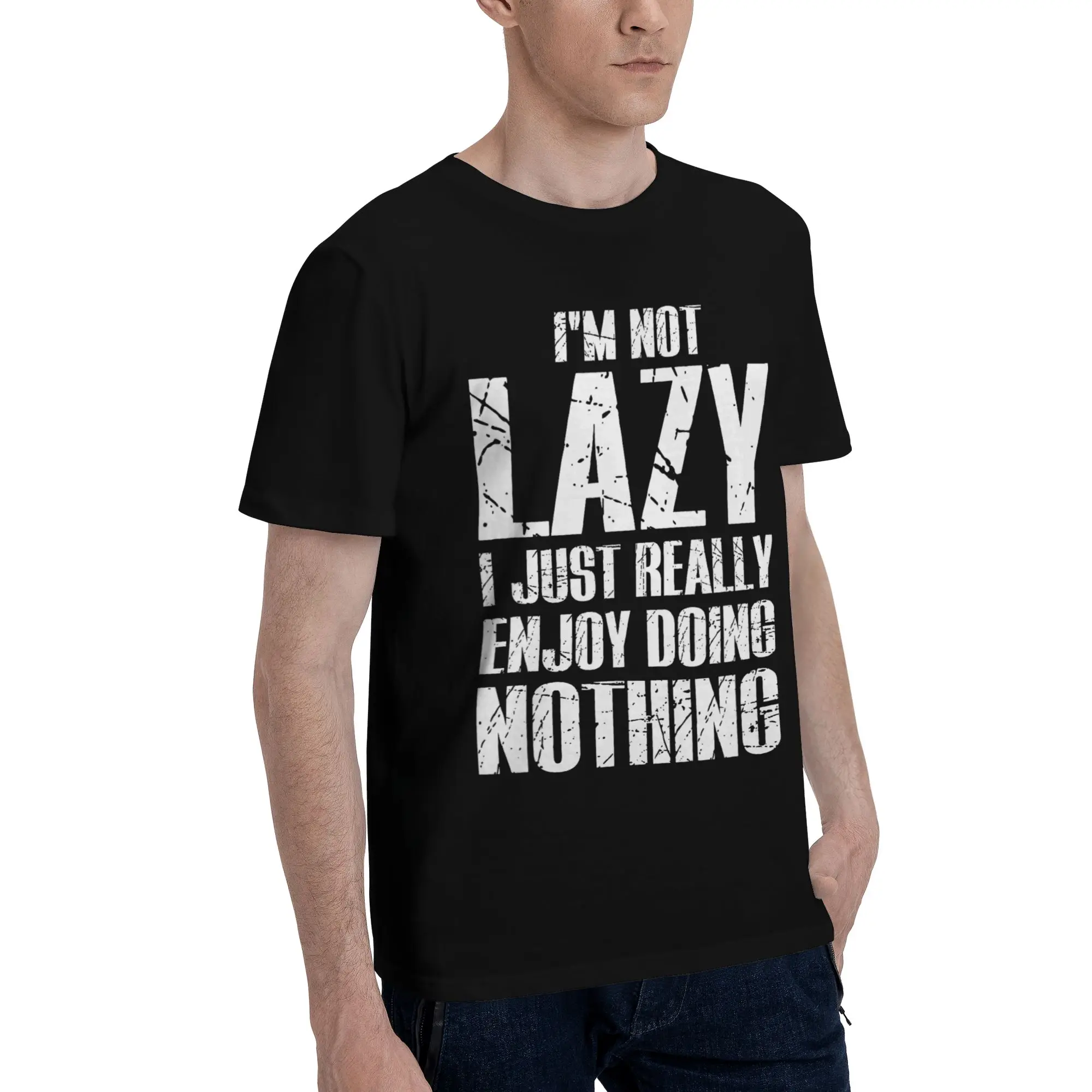 I'm Not Lazy I Just Really Enjoy Doing Nothing Merch Men Women T Shirts Pure Cotton Tee Graphic Printed  T-shirt Clothing