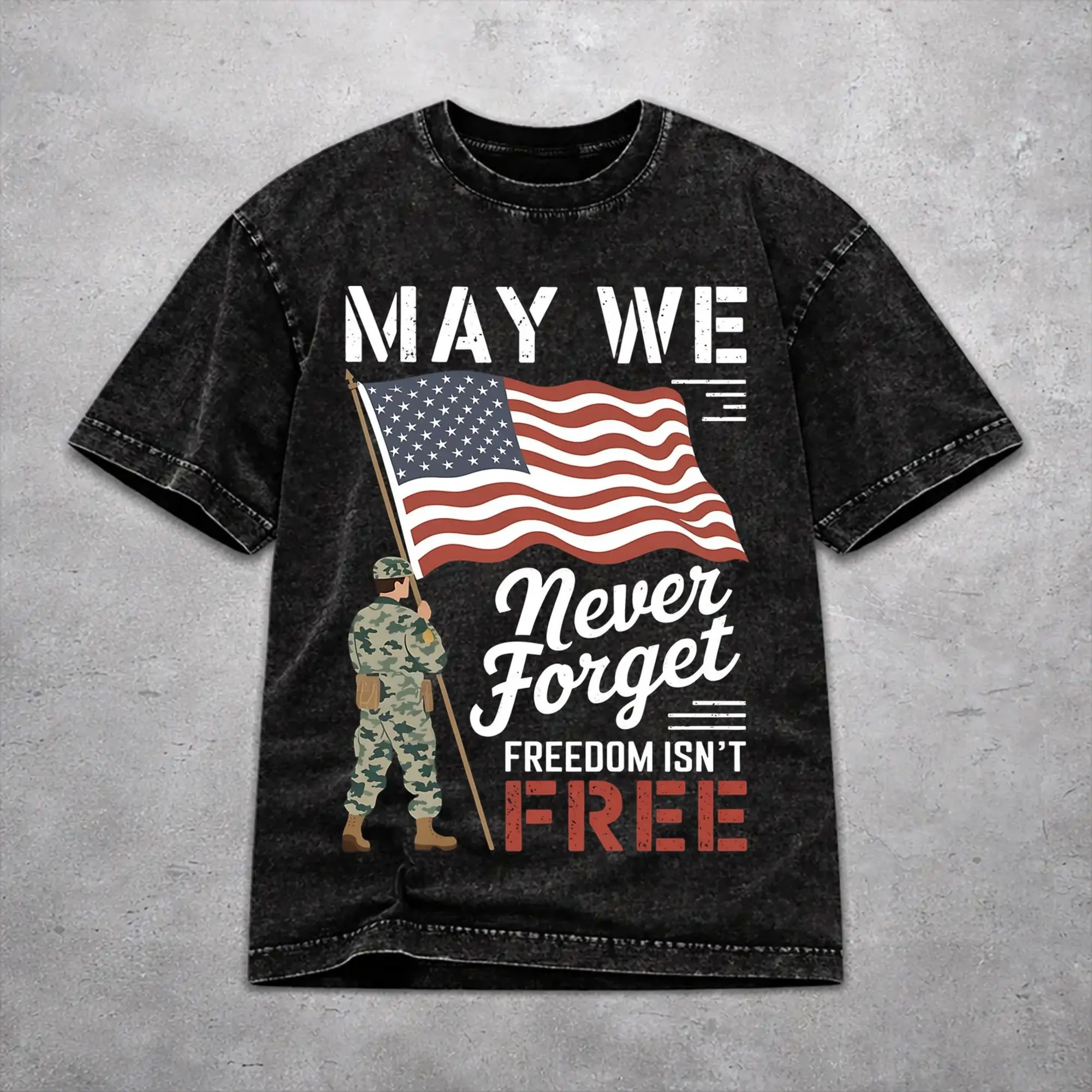 Vintage Men Women May We Never Forget Freedom Isn't Free Tee Shirt Washed Style  T Shirts Clothes
