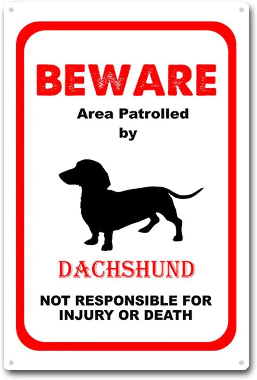 Tin Sign Beware Area Patrolled by Dachshund Dog Notice Safety Metal Tin Sign Man Cave Bar Decor 8x12Inch Tin Sign