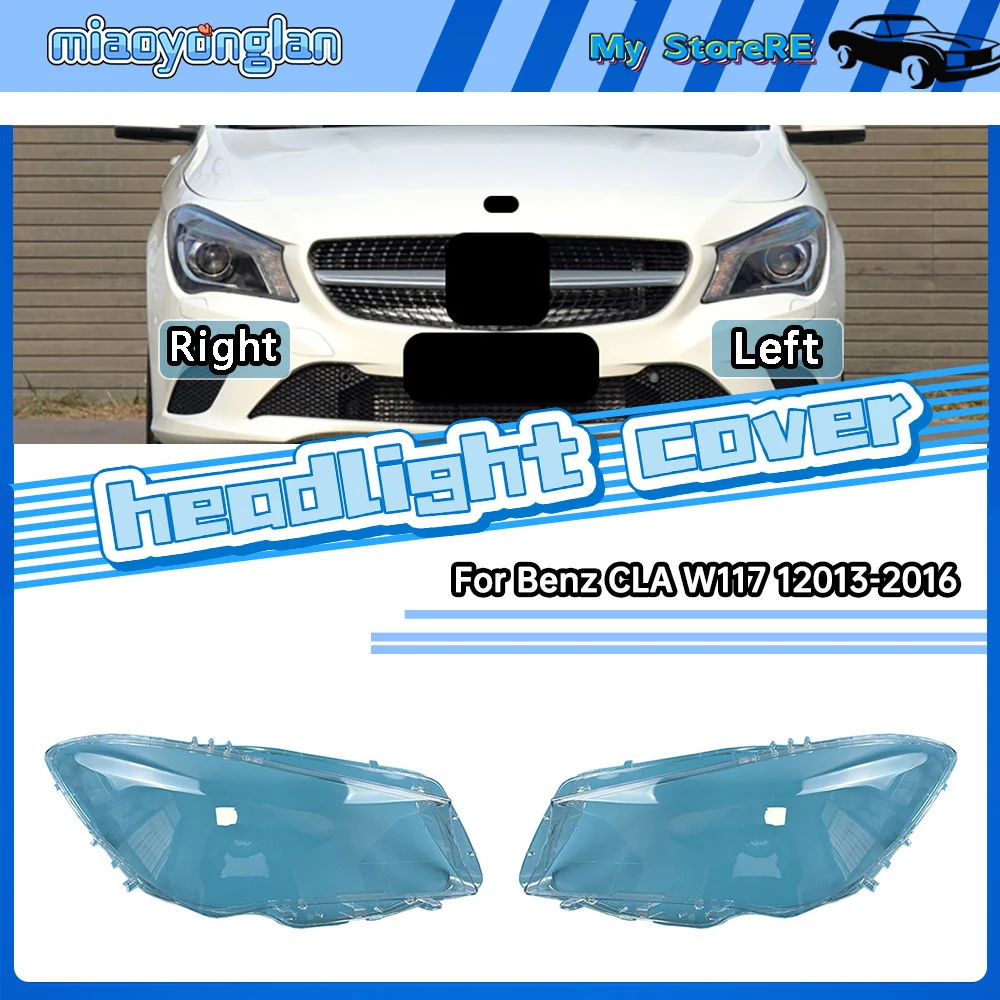 

For Mercedes-Benz CLA W117 180 200 220 250 260 2013-2016 Headlamp Cover Lens Transparent Lampshade Headlight Shell Plexiglass