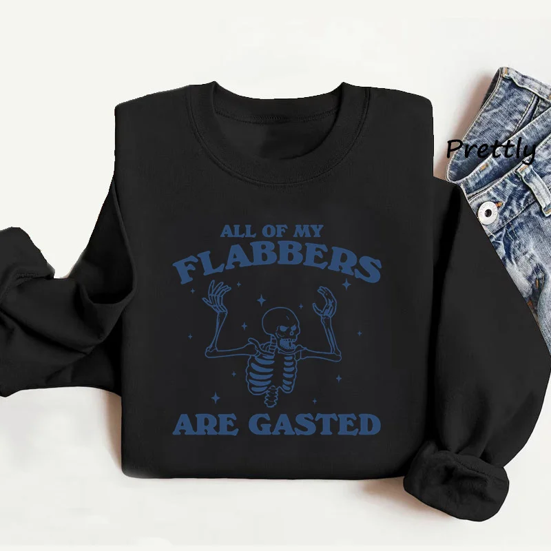 

All of My Flabbers Are Gasted Woman Sweatshirt Funny Skeleton Meme Hoodie Vintage Weird Graphic Hoodie Knit Sweatshirts Pullover