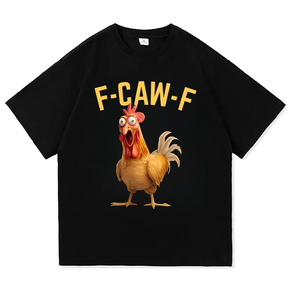 F Caw F Chicken T-Shirts Men Amazing Cotton Tee Shirt Round Neck Short Sleeve T Shirts Clothes