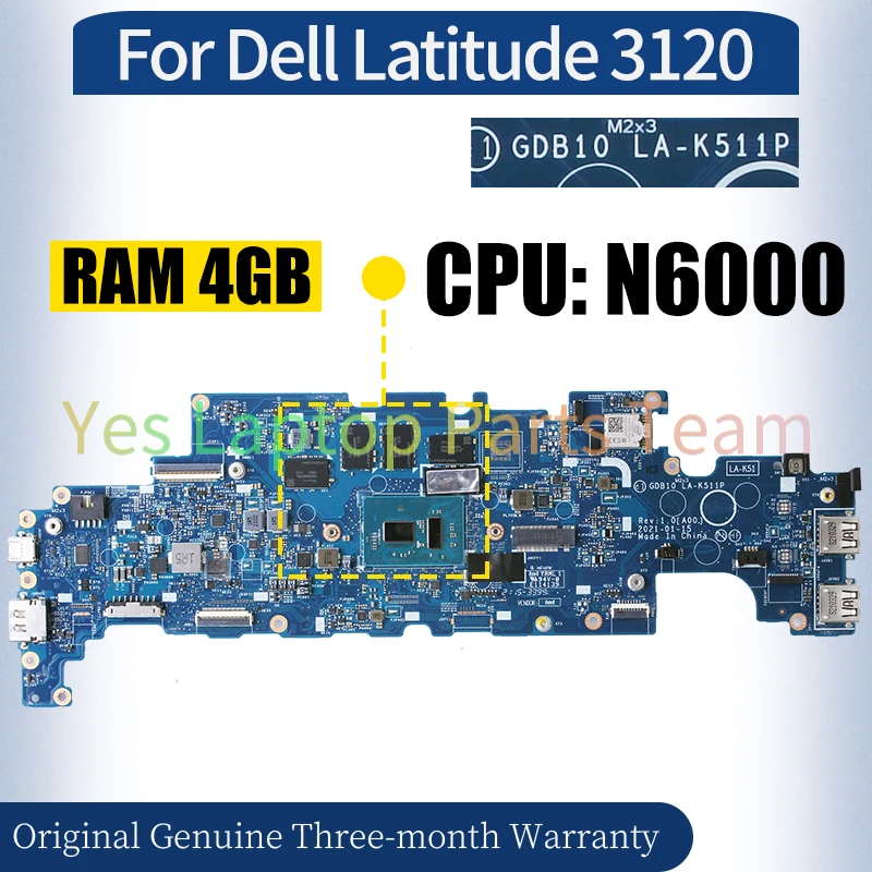 

GDB10 LA-K511P For Dell Latitude 3120 Laptop Mainboard 0MY093 09D8H2 0FHYK3 0M12DJ N6000 Notebook Motherboard 100％ Tested