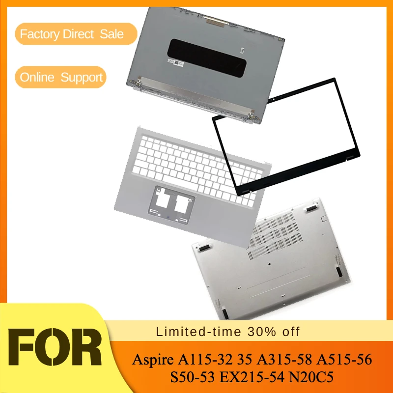 LCD Back Cover/Front Bezel/Palmrest/Top Bottom Case New Shells For Acer Aspire A115-32 35 A315-58 A515-56 S50-53 EX215-54 N20C5