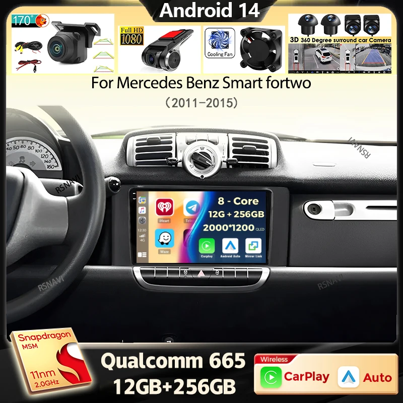 

Android 14 Carplay Car Radio For Mercedes Benz Smart fortwo 2011 - 2015 Navigation Multimedia GPS Player Stereo WiFi 360 Camera