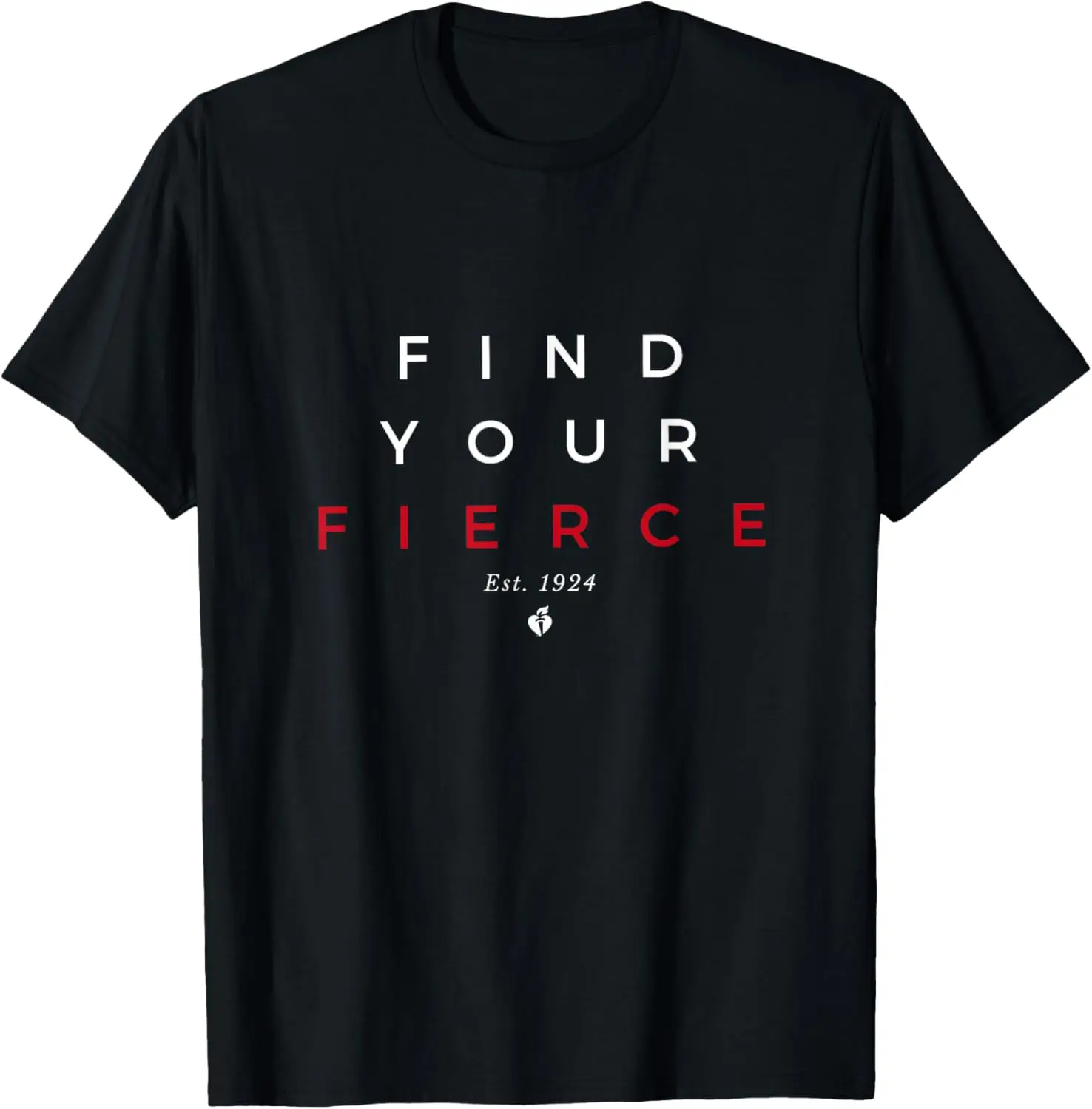 

Find Your Fierce. T-Shirt
