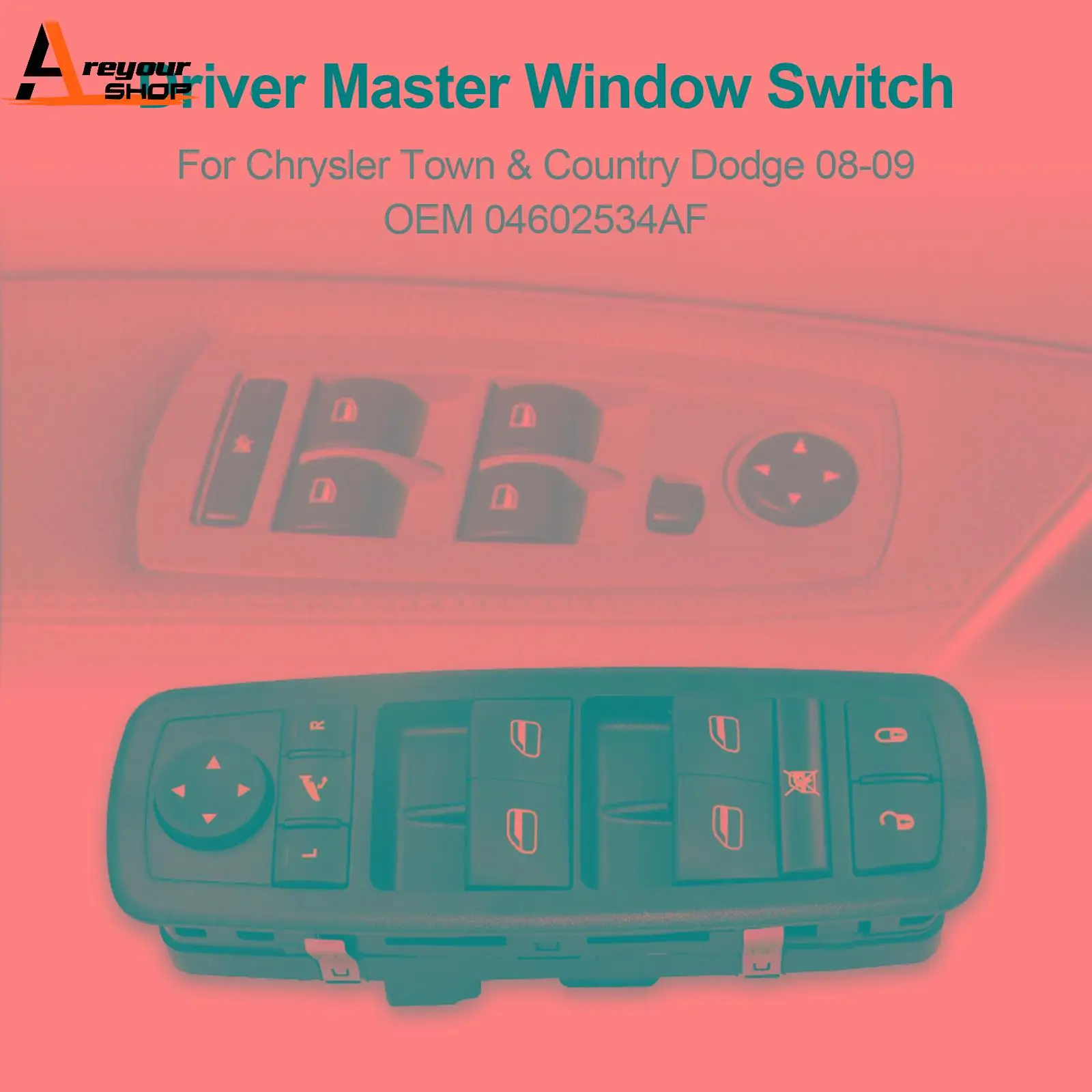 

Areyourshop Driver Master Window Switch For Chrysler Town & Country Dodge 08-09 04602534AF