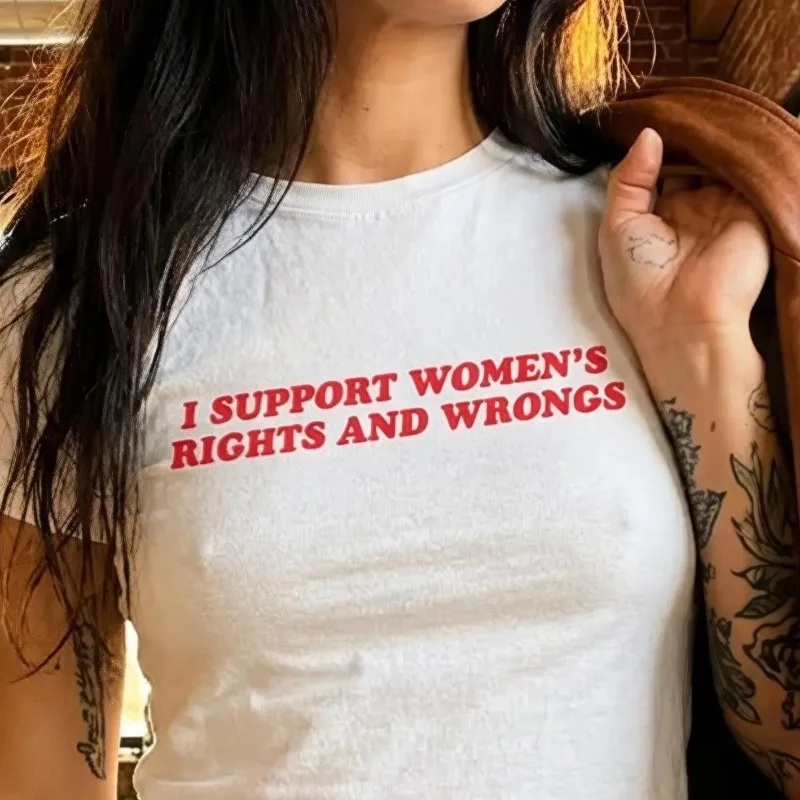 I Support Women's Rights And Wrongs Baby Tee, Feminism Baby Tee Shirt, Y2K Retro Baby Tee, Funny Feminist T Shirt, Women Shirt