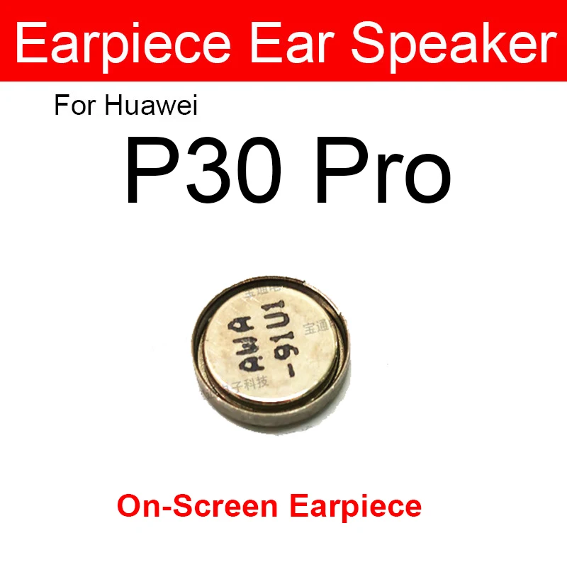 Earpiece Receiver Speaker Flex Cable For Huawei P30 P40 Pro Plus+ Earpiece Iron Piece Front Top Ear Speaker Ribbon Replacement