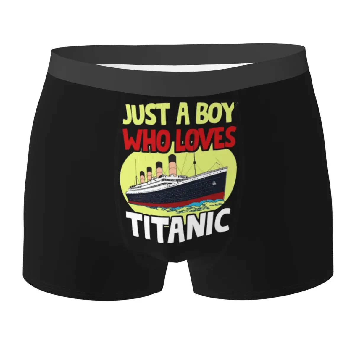 Boxer Underpants Shorts Just A Boy Who Loves Titanic Titanic Ship Panties Male Ventilate Underwear for Homme Man Boyfriend Gifts