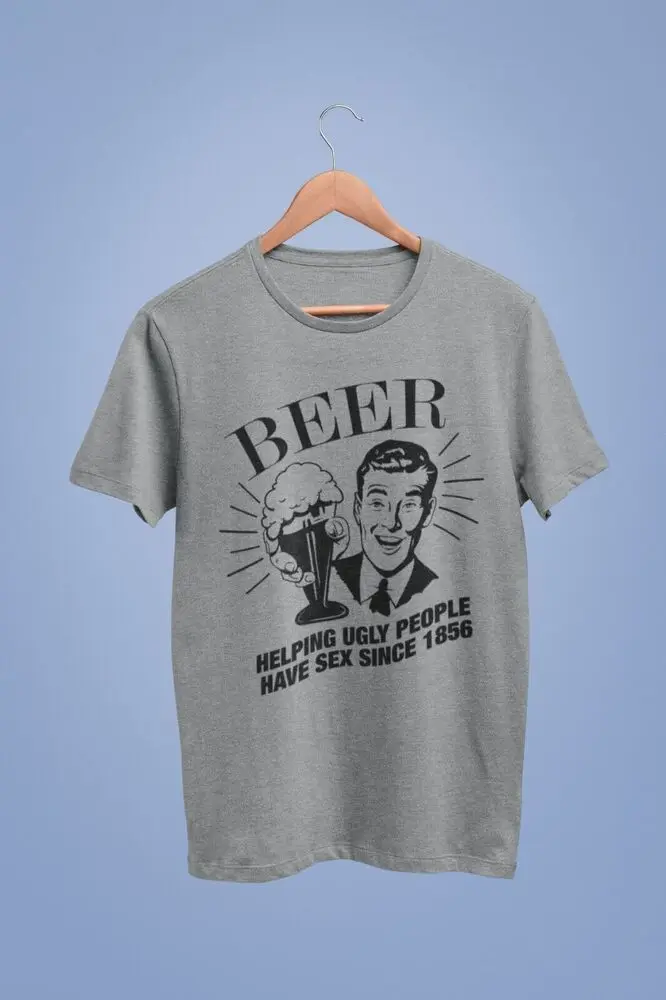 Funny T Shirt Beer Helping Ugly People Have Sex Since 1856 Rude Naughty Gift Luxury vintage oversized