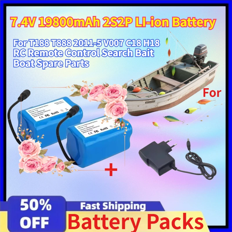 

7.4V 19800mAh 2S2P LI-ion Battery for T188 T888 2011-5 V007 C18 H18 RC Remote Control Search Bait Boat Spare Parts in Stock