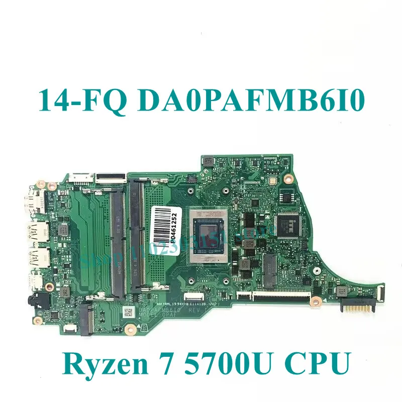 High Quality DA0PAFMB6I0 W/R5 5500U/R7 5700U CPU Mainboard For HP 14-FQ 14S-FQ Laptop Motherboard 100% Fully Tested Working Well