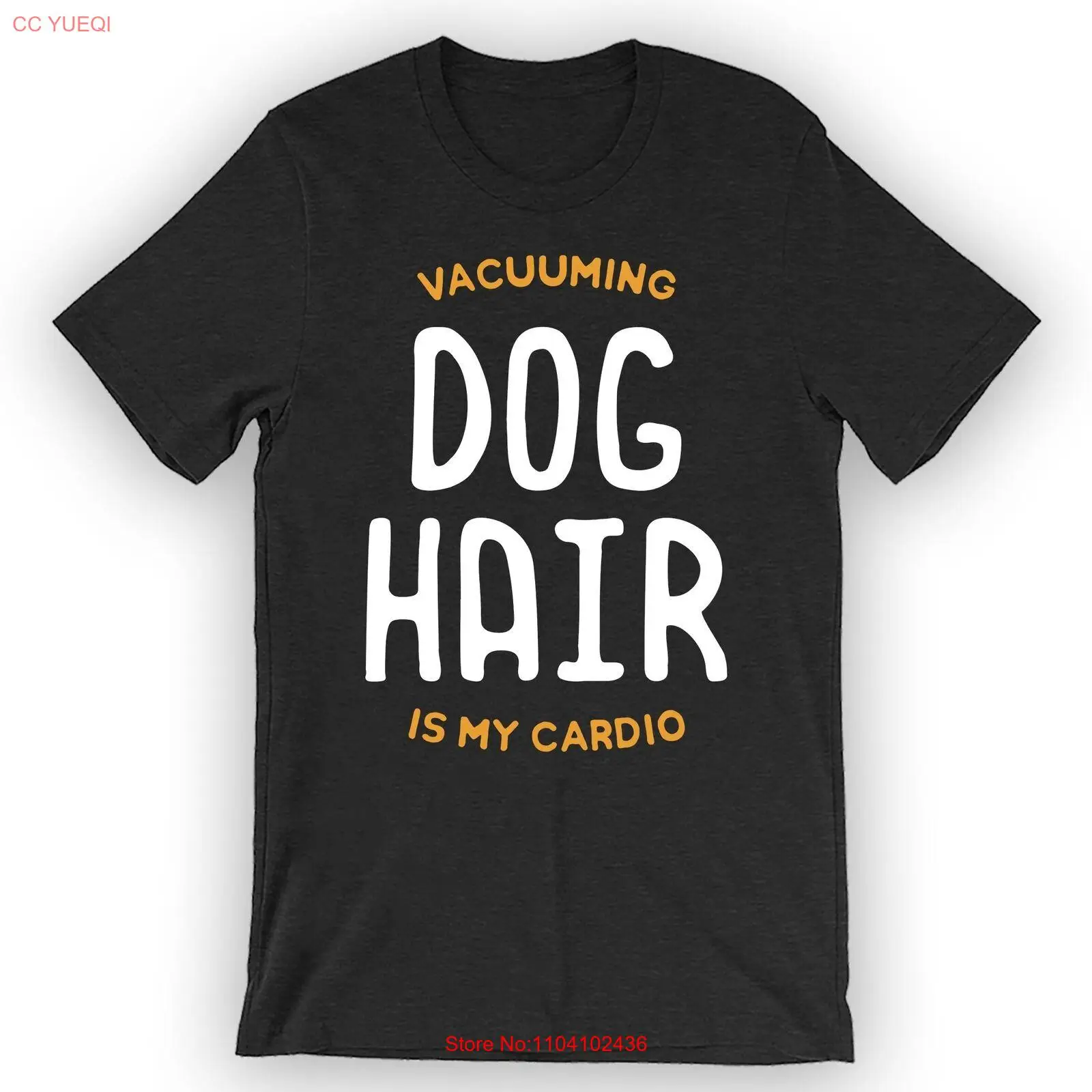 Unisex Vacuuming Dog Hair Is My Cardio T-Shirt Sarcastic Dog Gift