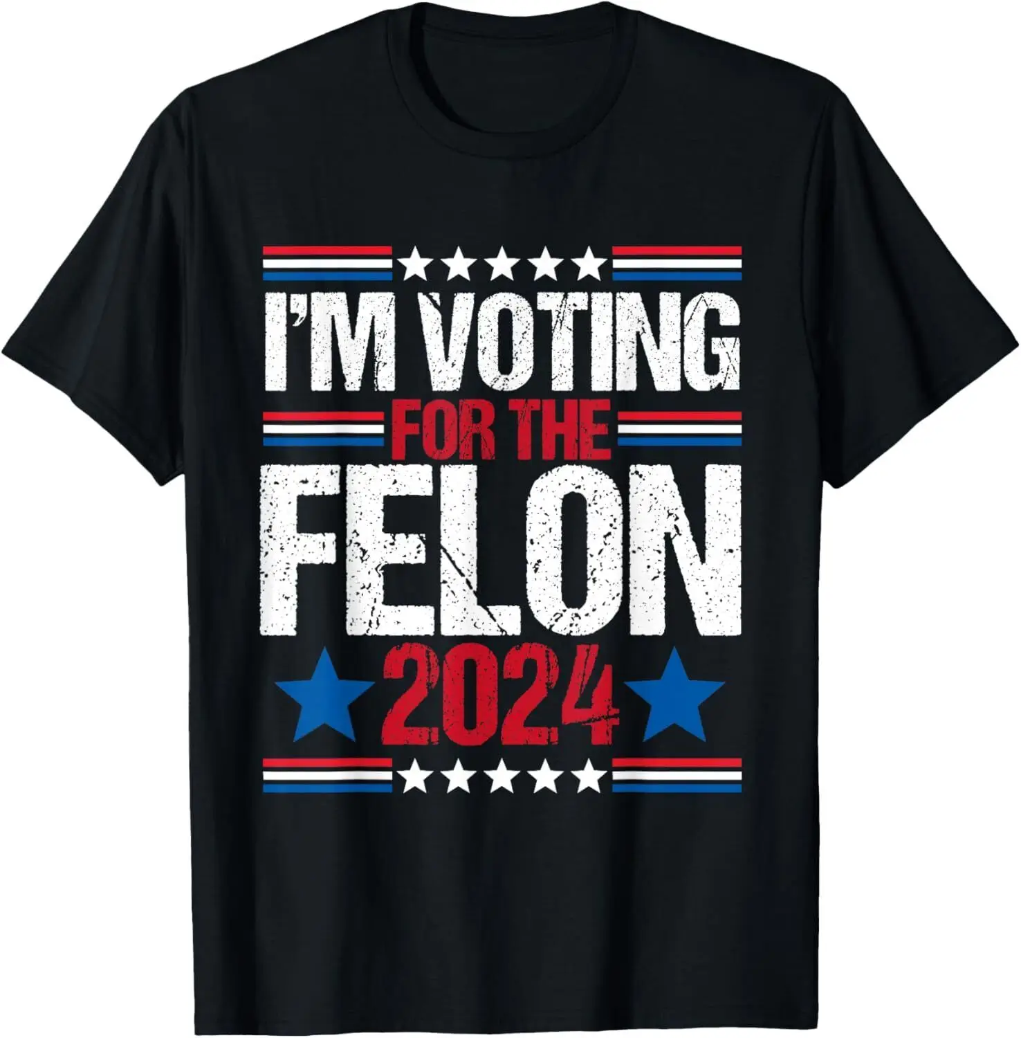 I'm Voting For The Convicted Felon President Donald Trump T-Shirt