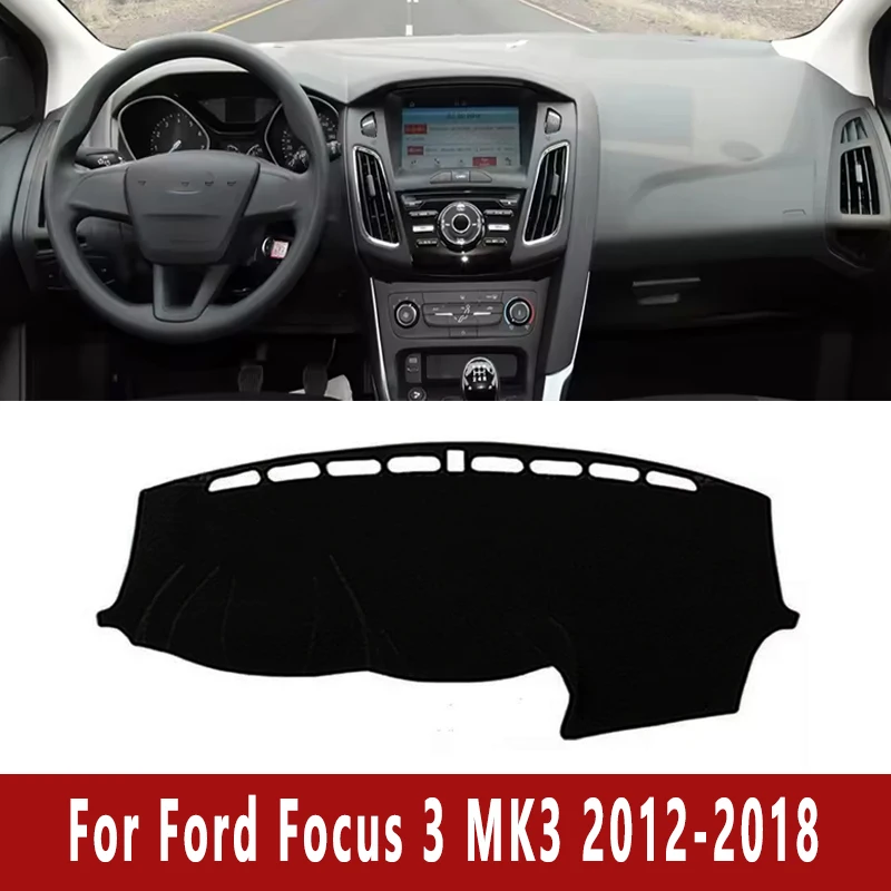 

Car Dashboard Mat Dash Cover Central Control Pad Custom for Ford Focus 3 MK3 2012-2018 2013 Nonslip Cape Sunshade Accessories
