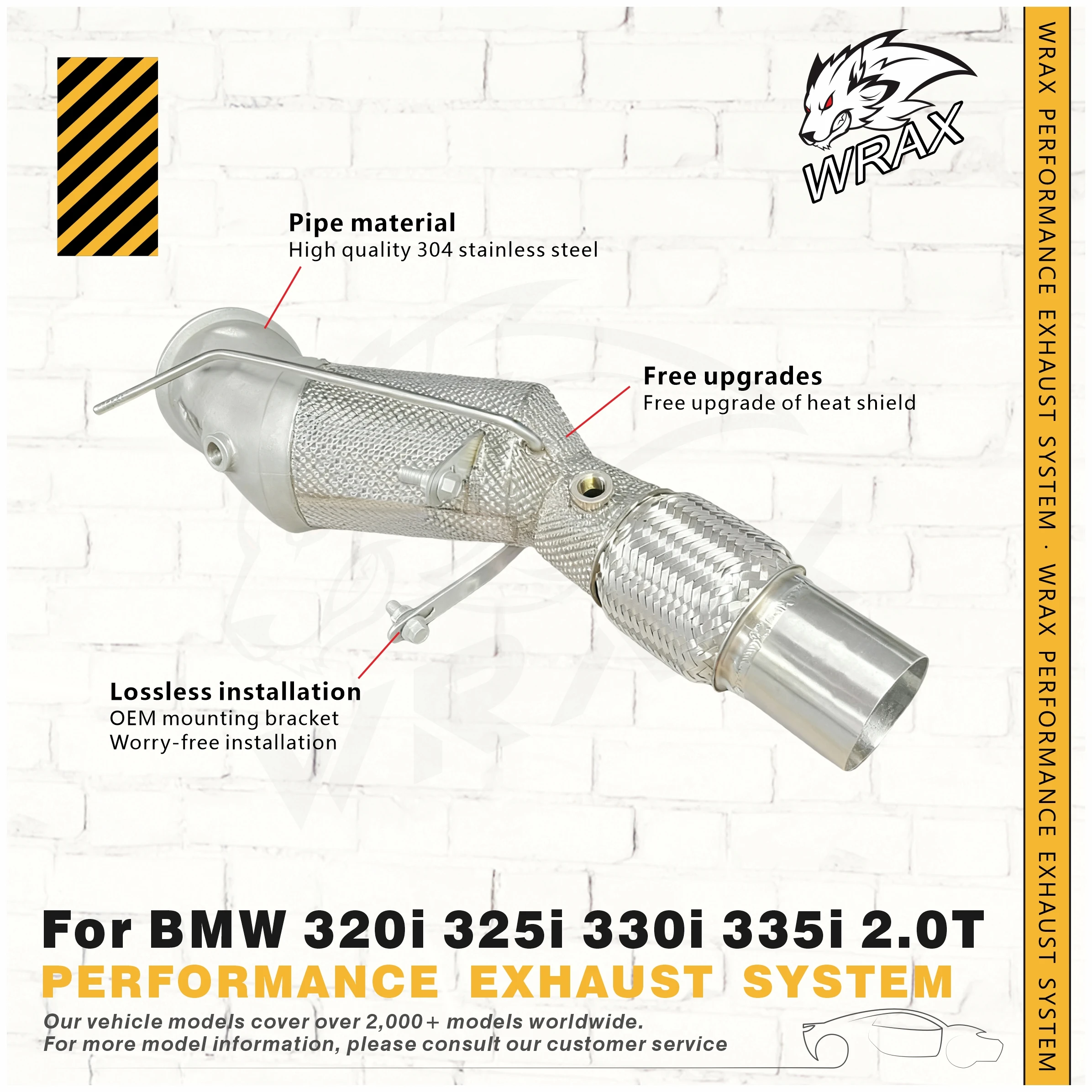 

WRAX SS304 Performance Exhaust for BMW 320i 325i 330i 335i 2.0T Customizable Downpipe Catless/Catalyzed Upgrade of Heat Shield