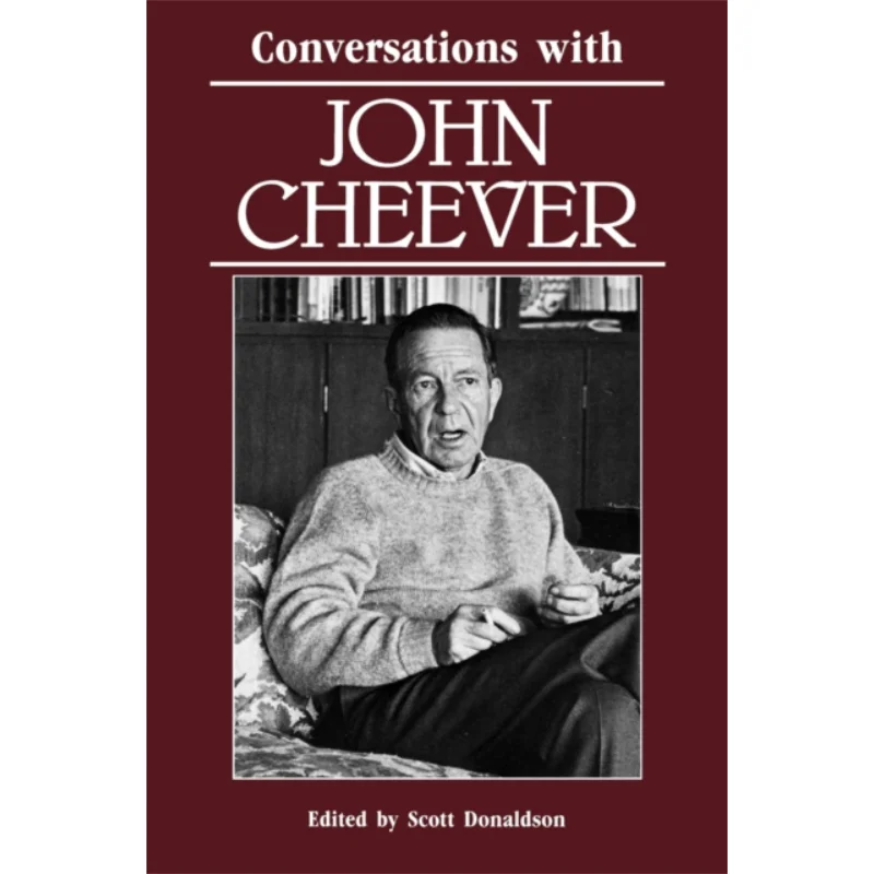 

Conversations With John Cheever Scott Donaldson University Press Of Mississippi 9781617037054 Book