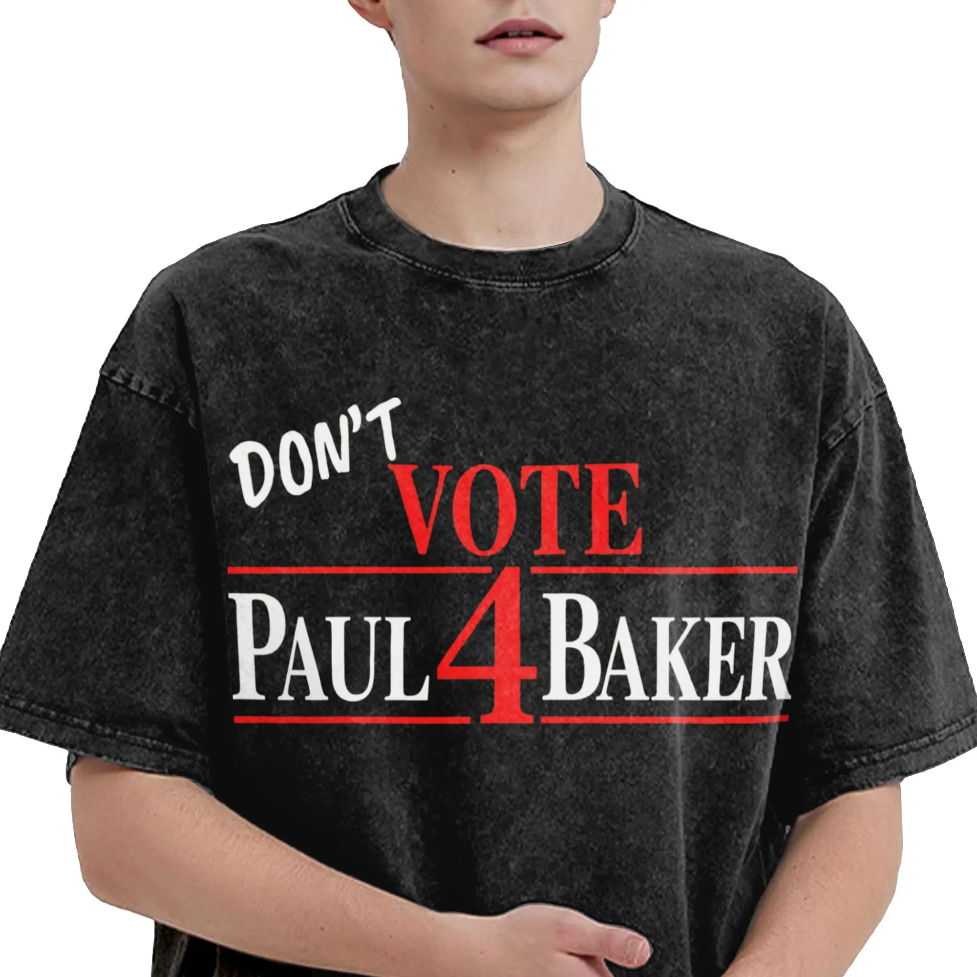 Don't Vote 4 Paul Baker Merch Washed T Shirt Men Women Streetwear Hip Hop T-Shirt Summer  Tee Shirt Short Sleeve