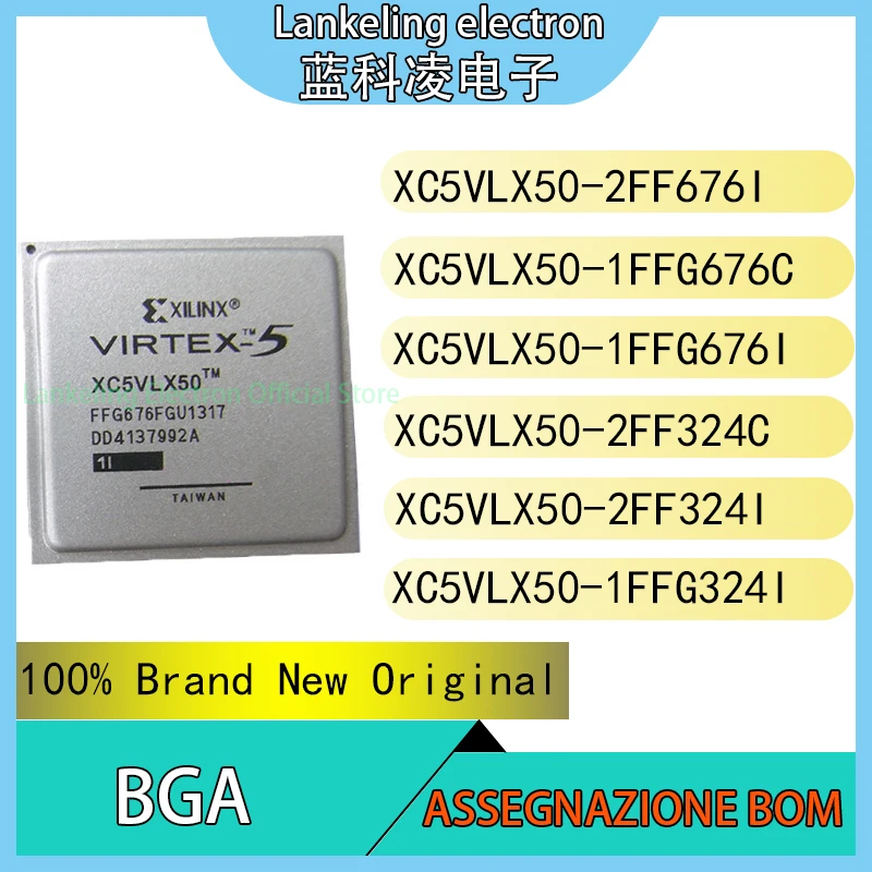 

XC5VLX50-2FF676I XC5VLX50-1FFG676C XC5VLX50-1FFG676I XC5VLX50-2FF324C XC5VLX50-2FF324I XC5VLX50-1FFG324I chip BGA