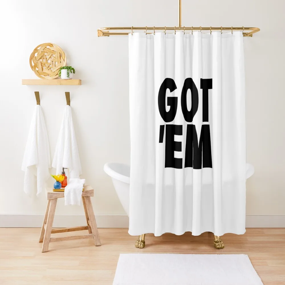 

GOT 'EM Shower Curtain Shower Curtains For Bathrooms Curtains In The Bathroom Bathroom Decor