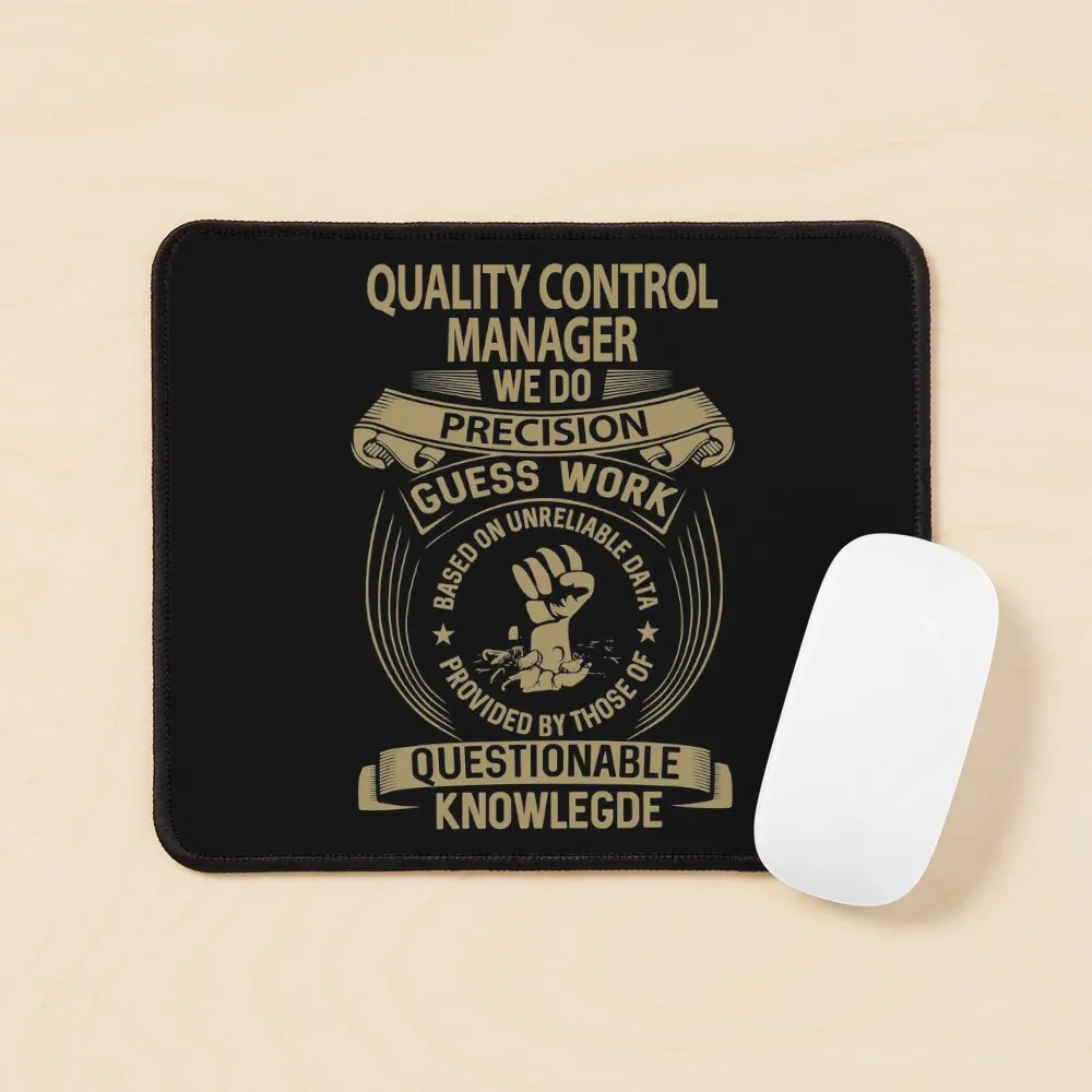 Quality Control Manager T Shirt We Do  Mouse Pad PC Gaming Keyboard Gamer Play Computer Mat Desk Carpet Mens Anime Mousepad