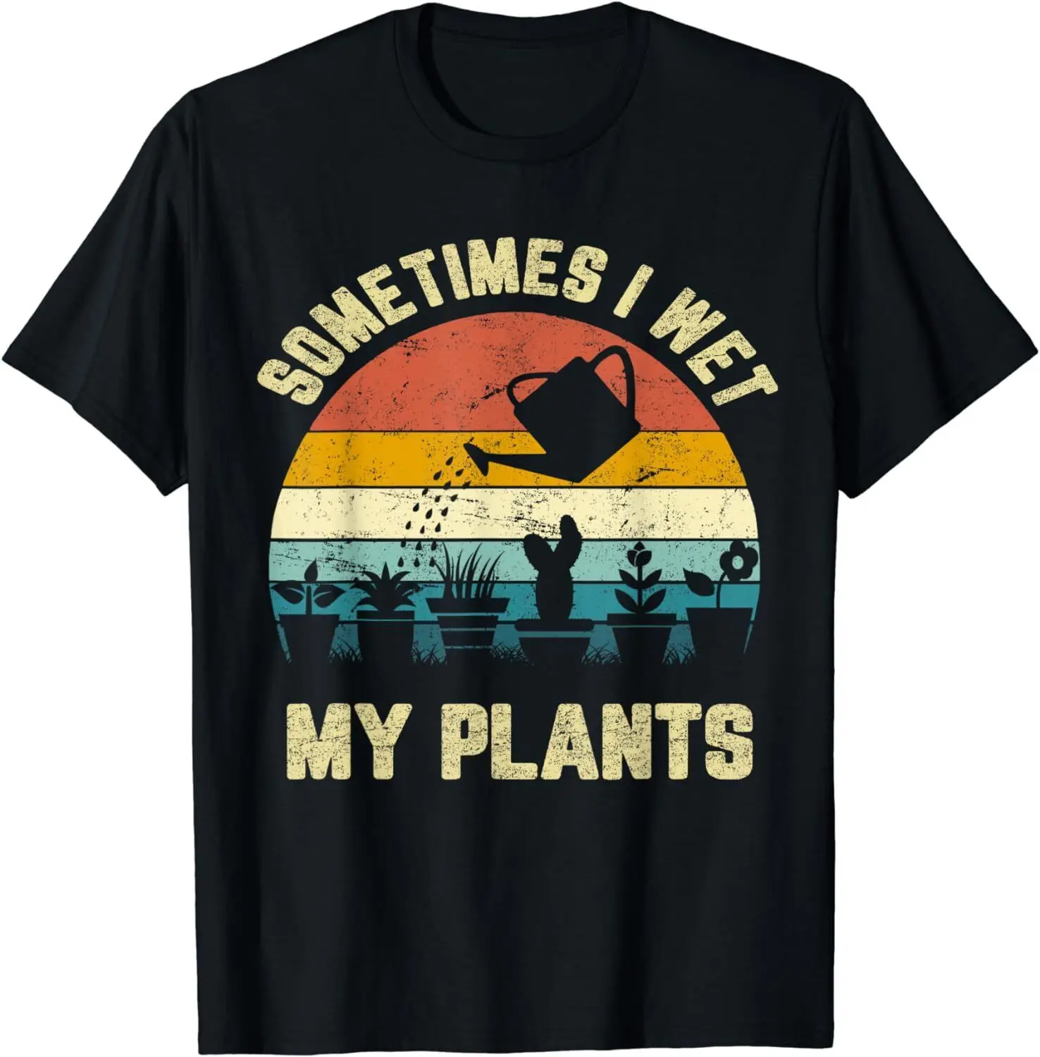 Sometimes I Wet My Plants Shirt Funny Gardening Unisex T-Shirt