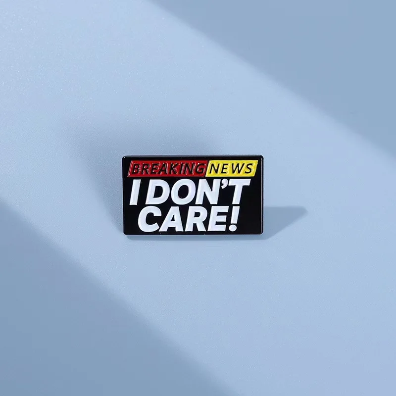 Breaking News I Don't Care Enamel Pins Brooches Lapel Backpack Hat Badges Funny Sarcastic Jewelry Gift for Friends