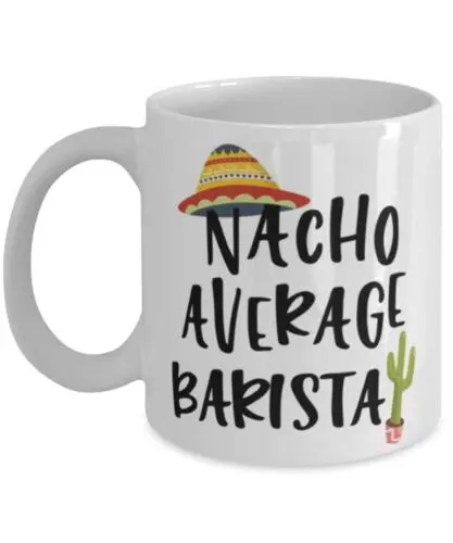 

Забавная бариста кружка подарок Nacho средняя бариста кофейная чашка 11 унций белая