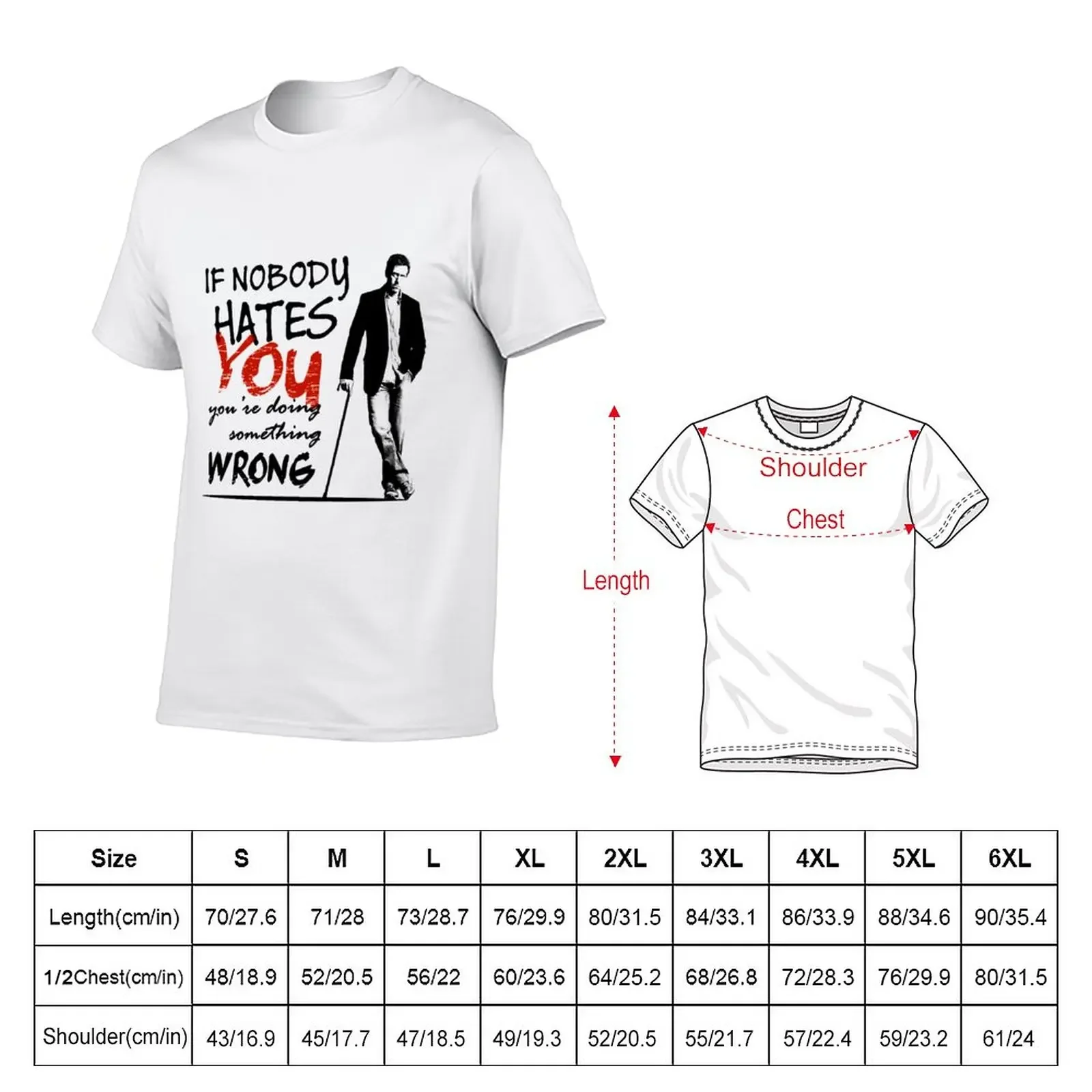 New Dr House - If Nobody Hates You... T-Shirt tops T-shirt for a boy heavyweight t shirts for men