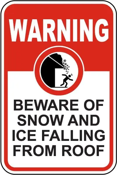 Metal Tin Warning Sign Beware of Snow and Ice Falling from Roof Aluminum Safety Signs for Home, Commercial, Driveway
