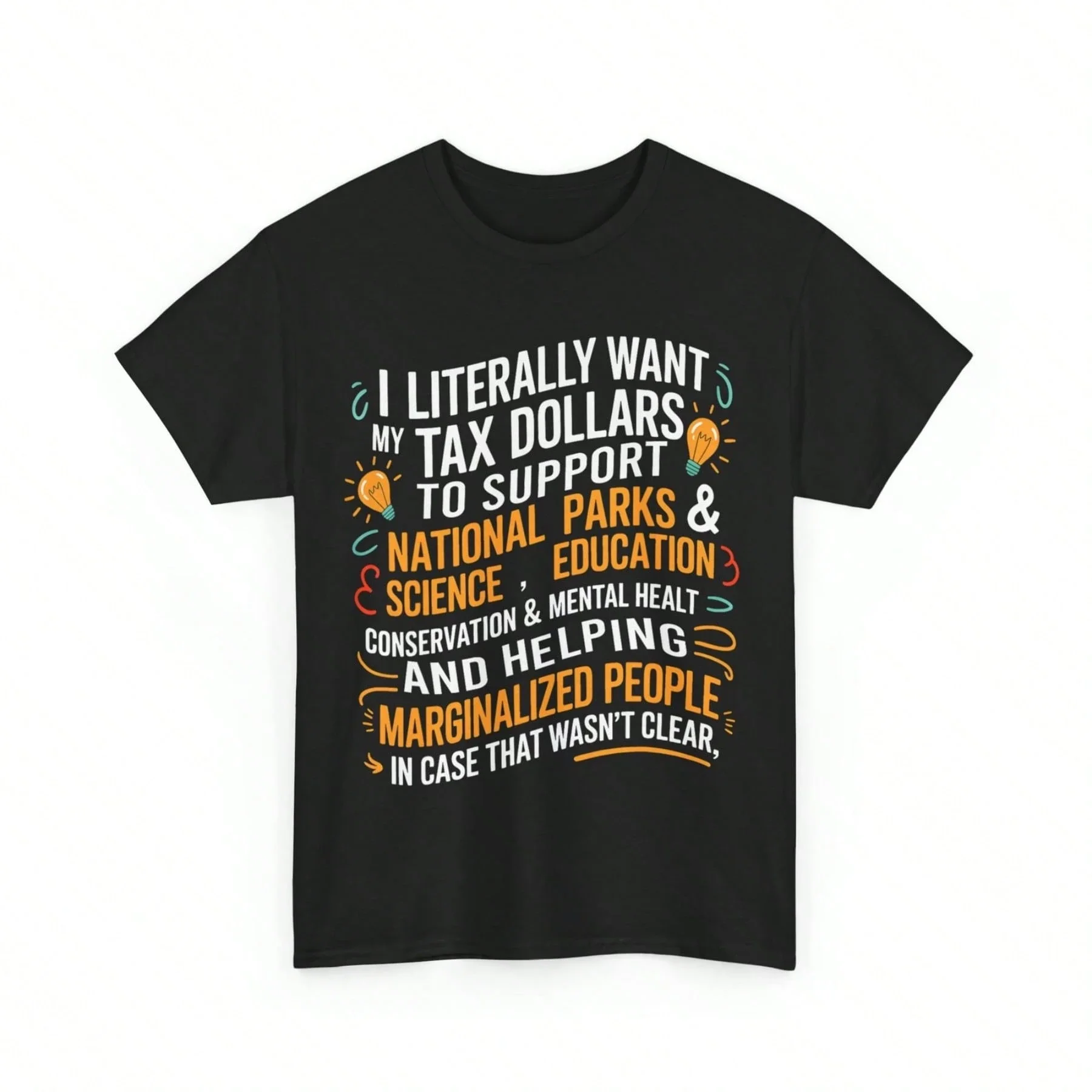 180GSM Pure Cotton I Literally Want Tax Dollars To Support National Parks Unisex Soft Knit Graphic Tee Nature Wildlife Lover Casual Top