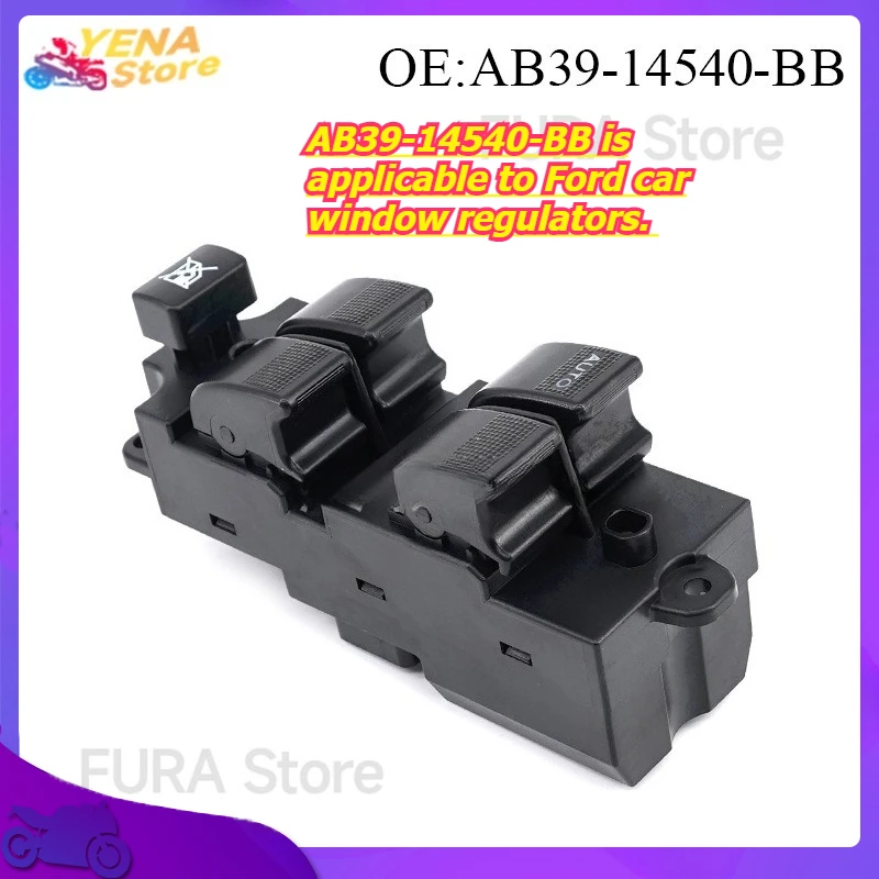 

The window control switch button AB39-14540-BB is applicable to Ford car window regulators.