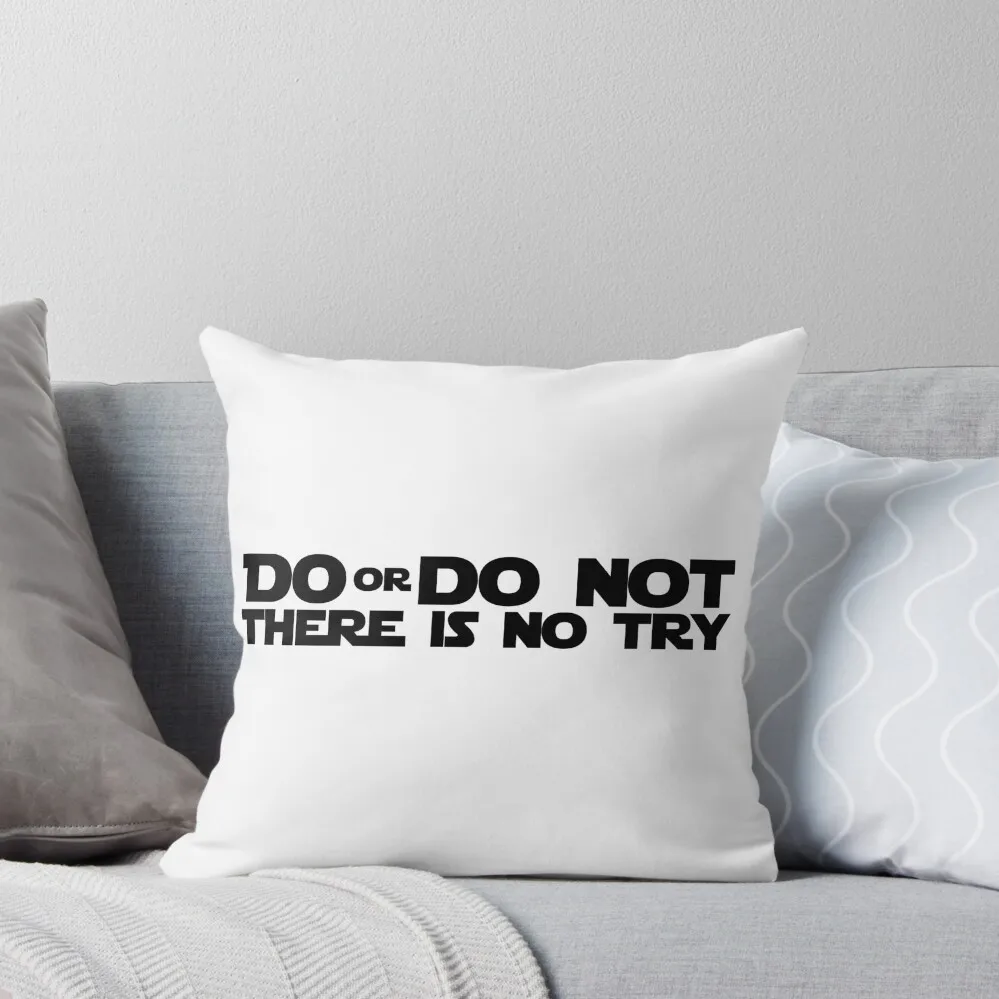 

DO OR DO NOT THERE IS NO TRY GRAPHICS Throw Pillow Christmas Pillow Covers pillow pillowcase Luxury Cushion Cover