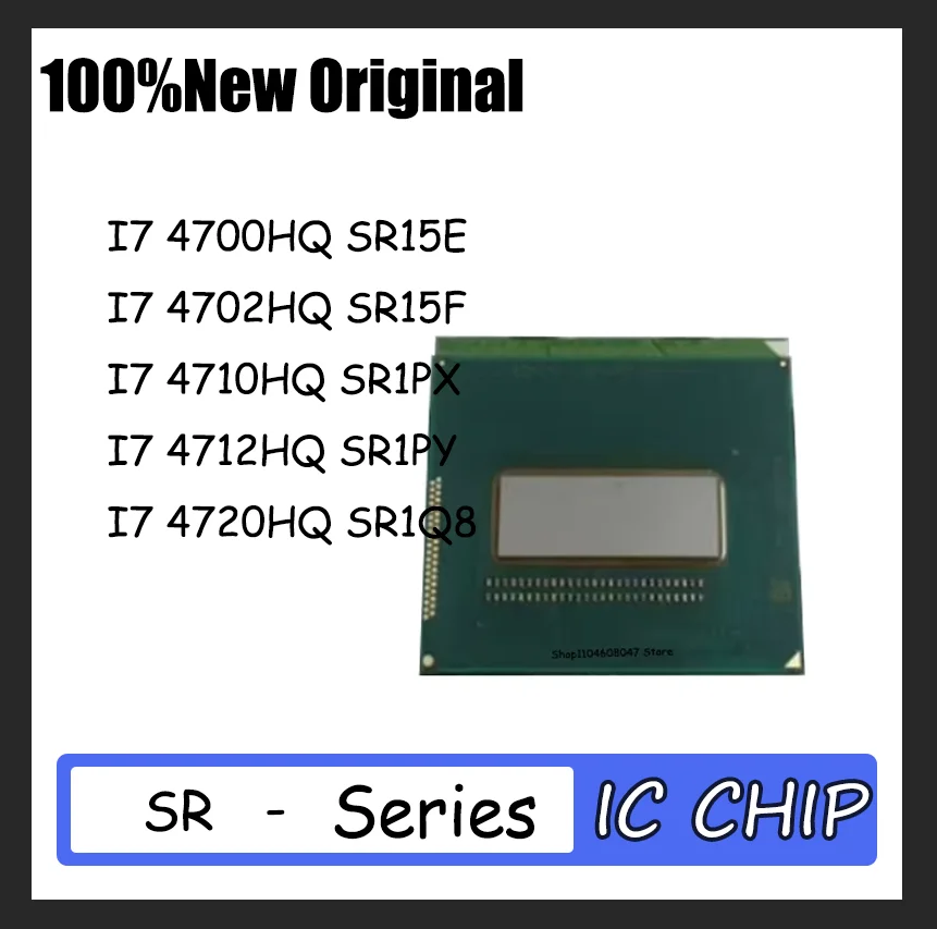 

1PCS Brand new I7 4700HQ SR15E I7 4702HQ SR15F I7 4710HQ SR1PX I7 4712HQ SR1PY I7 4720HQ SR1Q8 CPU Quality assurance