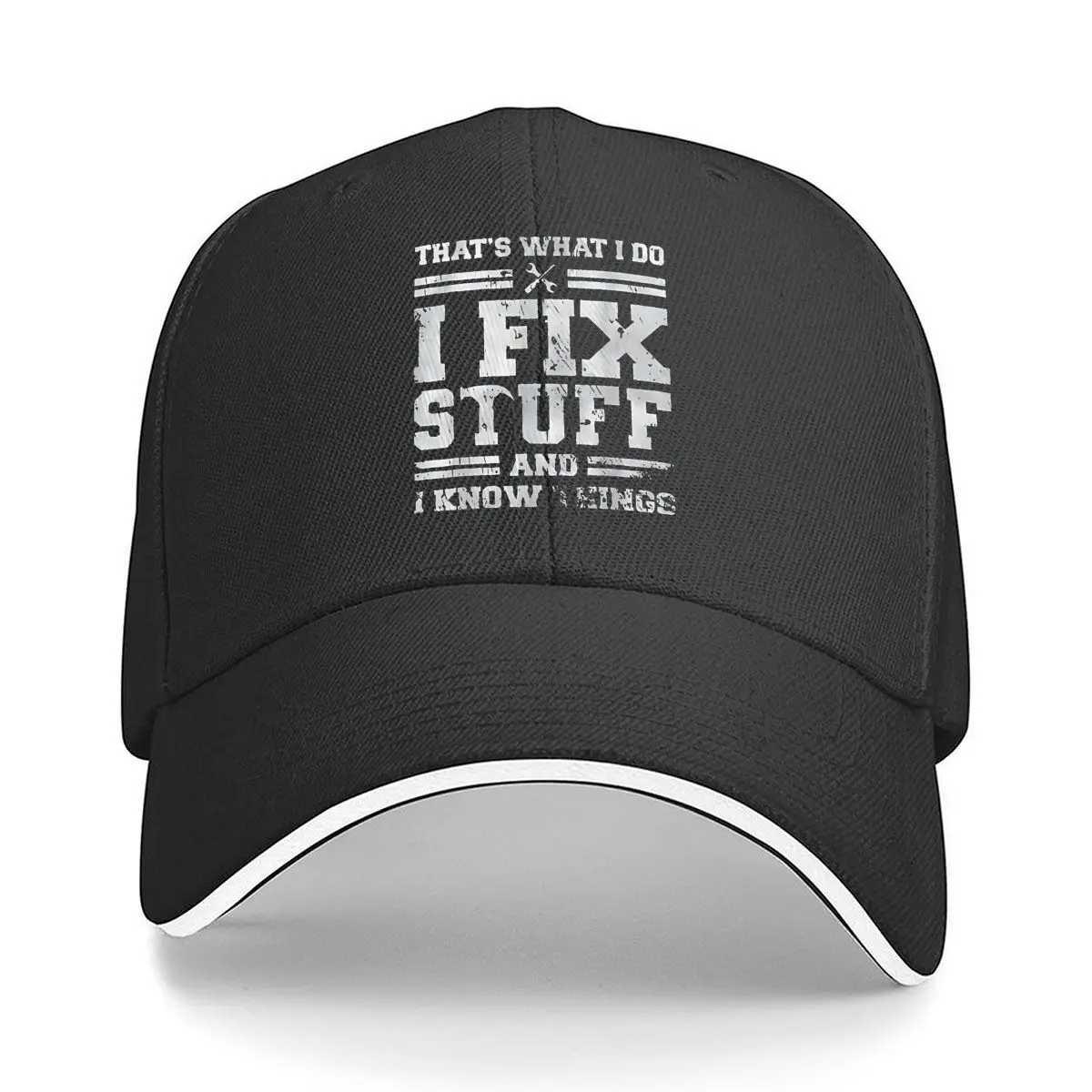 That Is What I Do Fix Stuff Know Things Sandwich Baseball Cap Outdoor