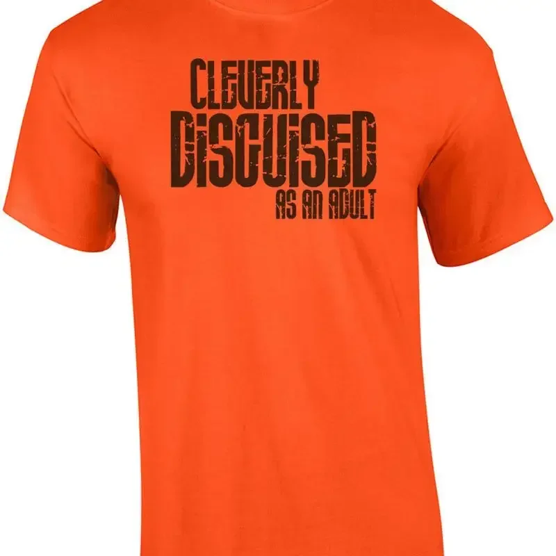 Cleverly Disguised As An Adult Funny T-shirt