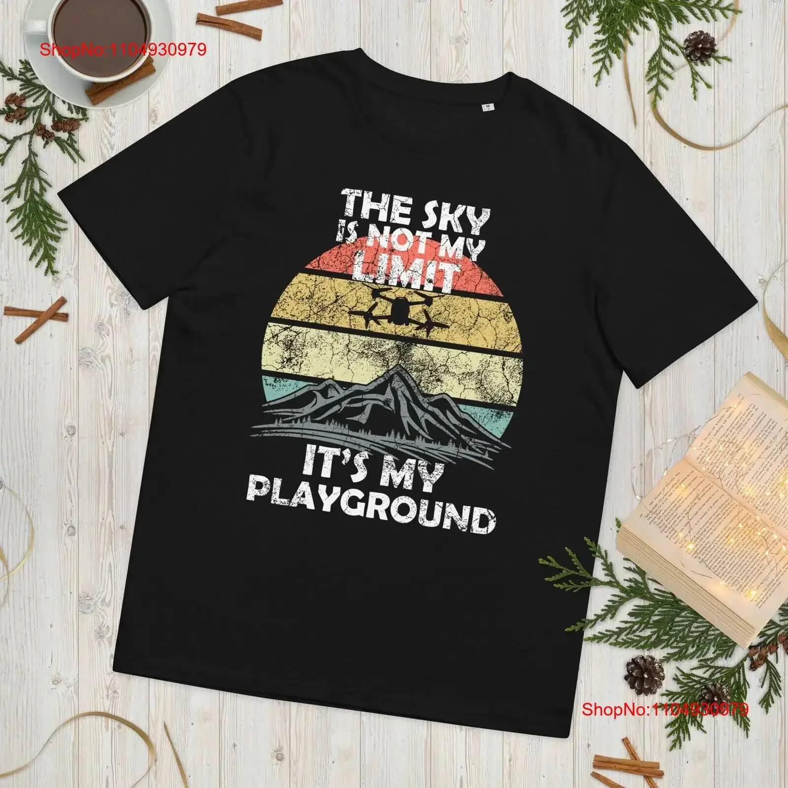 

Sky is not the limit it's my playground Funny drone FPV pilot organic cotton T Shirt vintage Washed Soft homme Comfortable