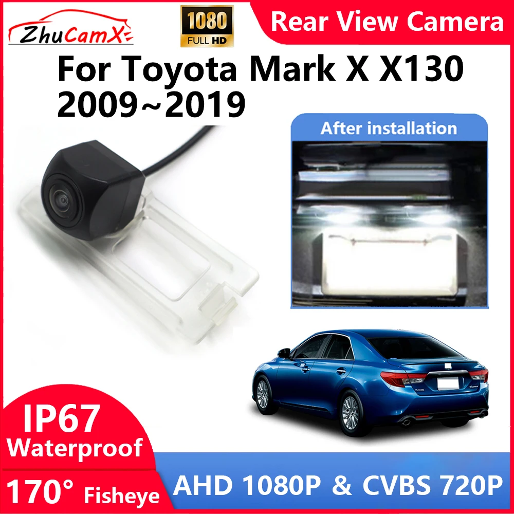 

ZhuCamX For Toyota Mark X X130 2009~2019 Backup Parking Reverse Rear view Camera AHD 1080P