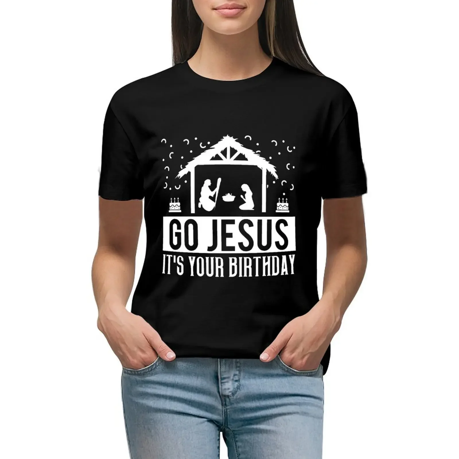 

Go Jesus It's Your Birthday Christmas T-Shirt funny kawaii clothes t-shirt dress for Women long